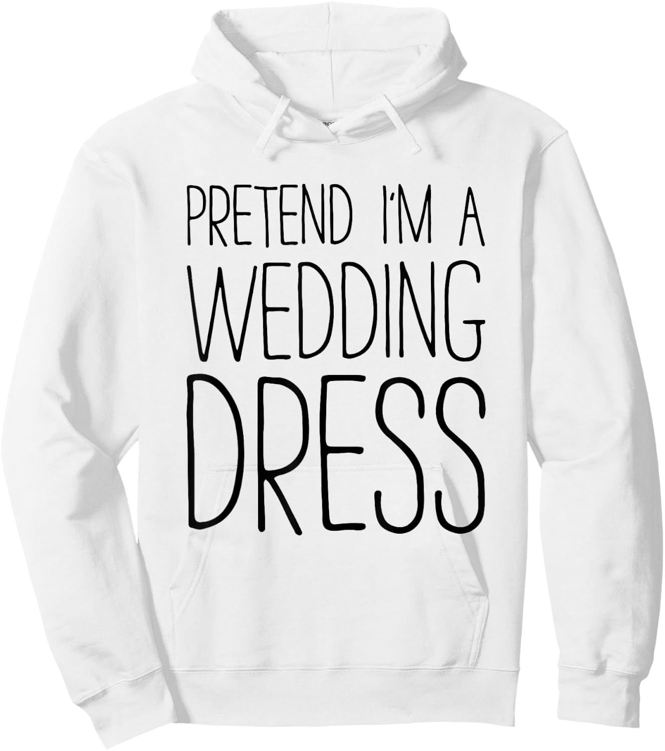 Pretend I'm A Wedding Dress Shirt Adult Men Women Costume Hoodie - Hoodie | White
