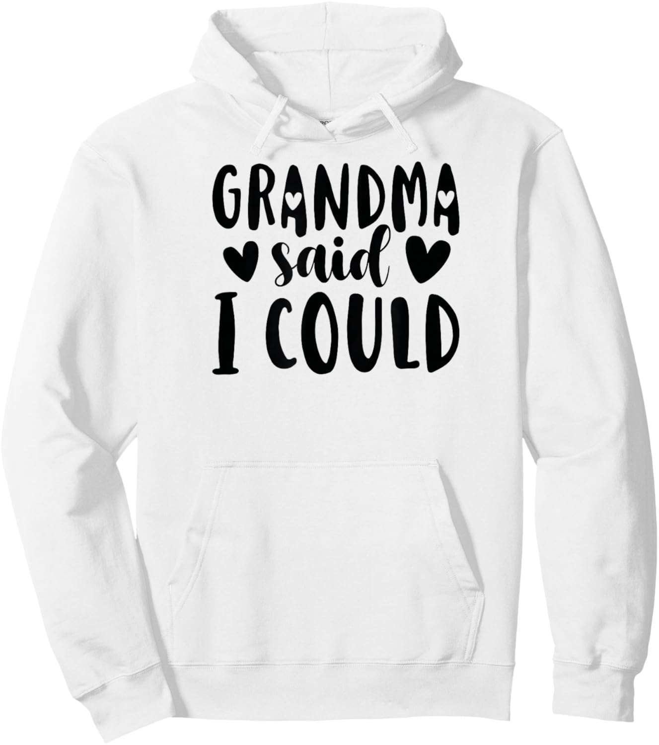 Grandma Said I Could From Grandma To Grandchild Hoodie - Hoodie | White
