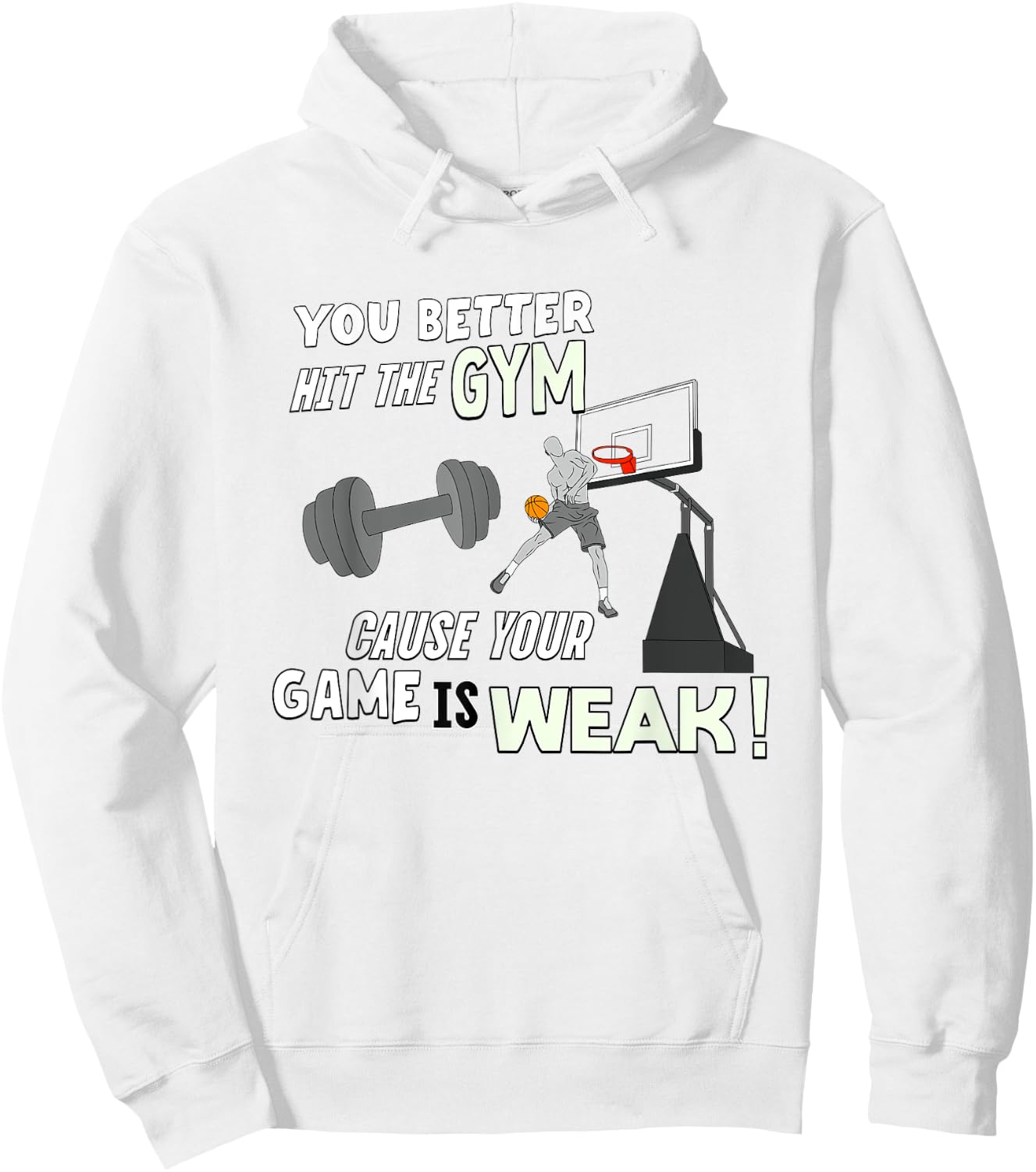 Your Game Is Weak - Funny Basketball Trash Talk Hoodie - Hoodie | White