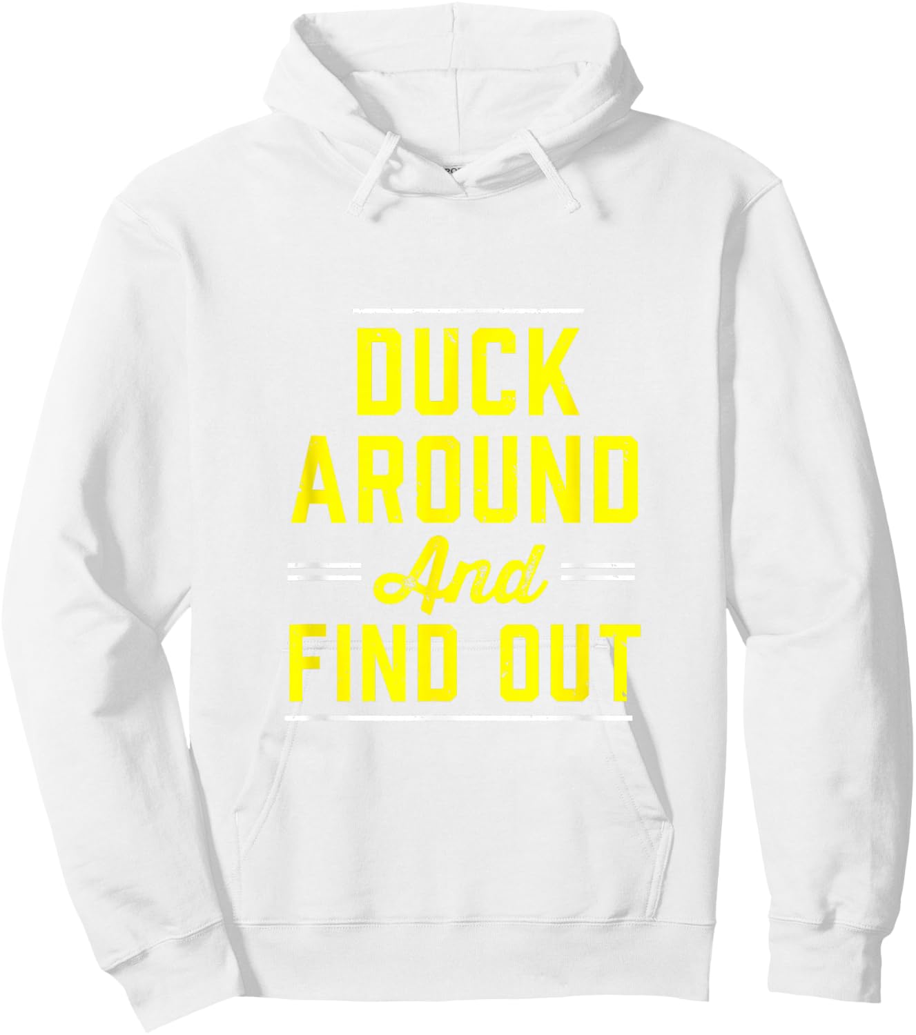Duck Around And Find Out - Oregon Fan Merch Hoodie - Hoodie | White
