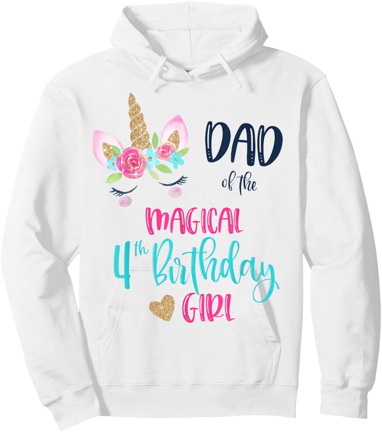 Unicorn Dad of the 4th Birthday Girl Shirt Matching Papa Hoodie - Hoodie | White