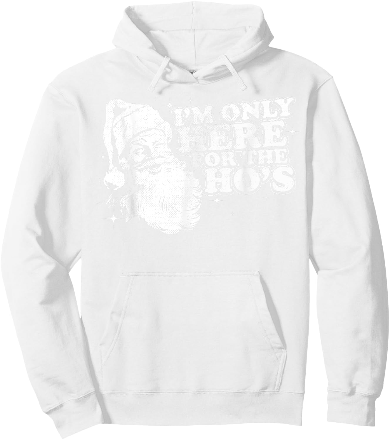 Funny, Retro, Christmas, Santa I'm Only Here For The Ho's Hoodie - Hoodie | White