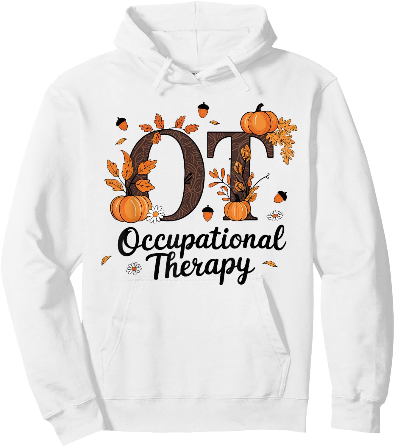 Occupational Therapy OT Thanksgiving Apparel Co. Fall -Adults , Grey, Small, Short Sleeve, Modern, , Polyester 100% Hoodie - Hoodie | White