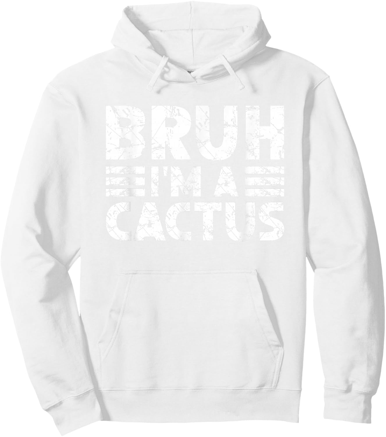 BRUH I'M A CACTUS Costume Halloween Cactus Hoodie - Hoodie | White