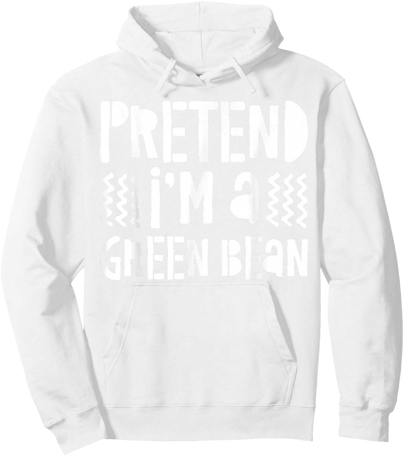 Pretend I'm A Green Bean Shirt Adult Kids Green Bean Costume Hoodie - Hoodie | White