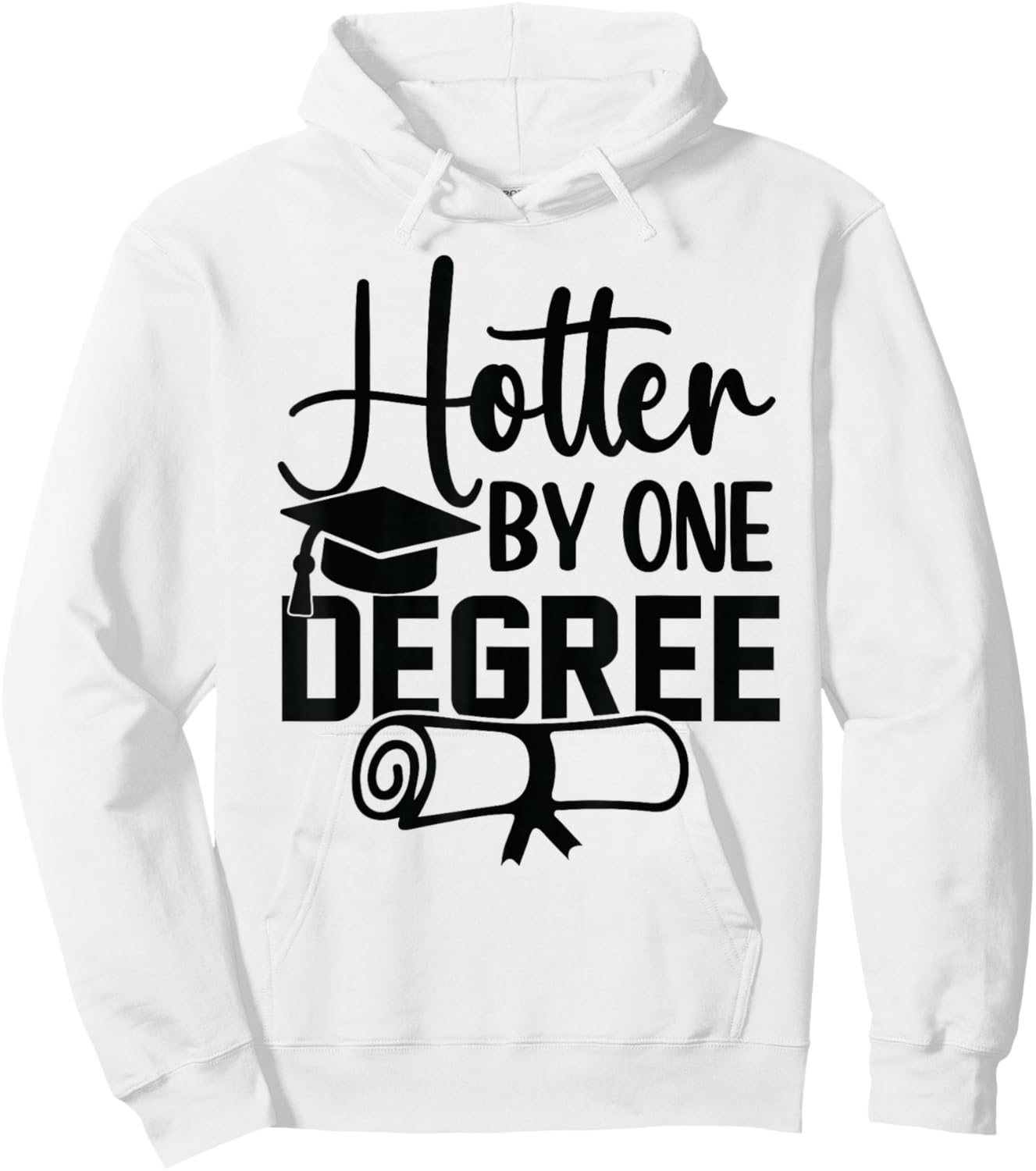 Hotter By One Degree Funny Graduation 2026 Hoodie - Hoodie | White