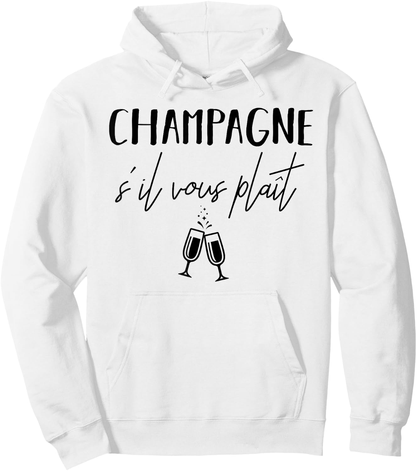 Champagne Please S'il Vous Plaît French Language Hoodie - Hoodie | White