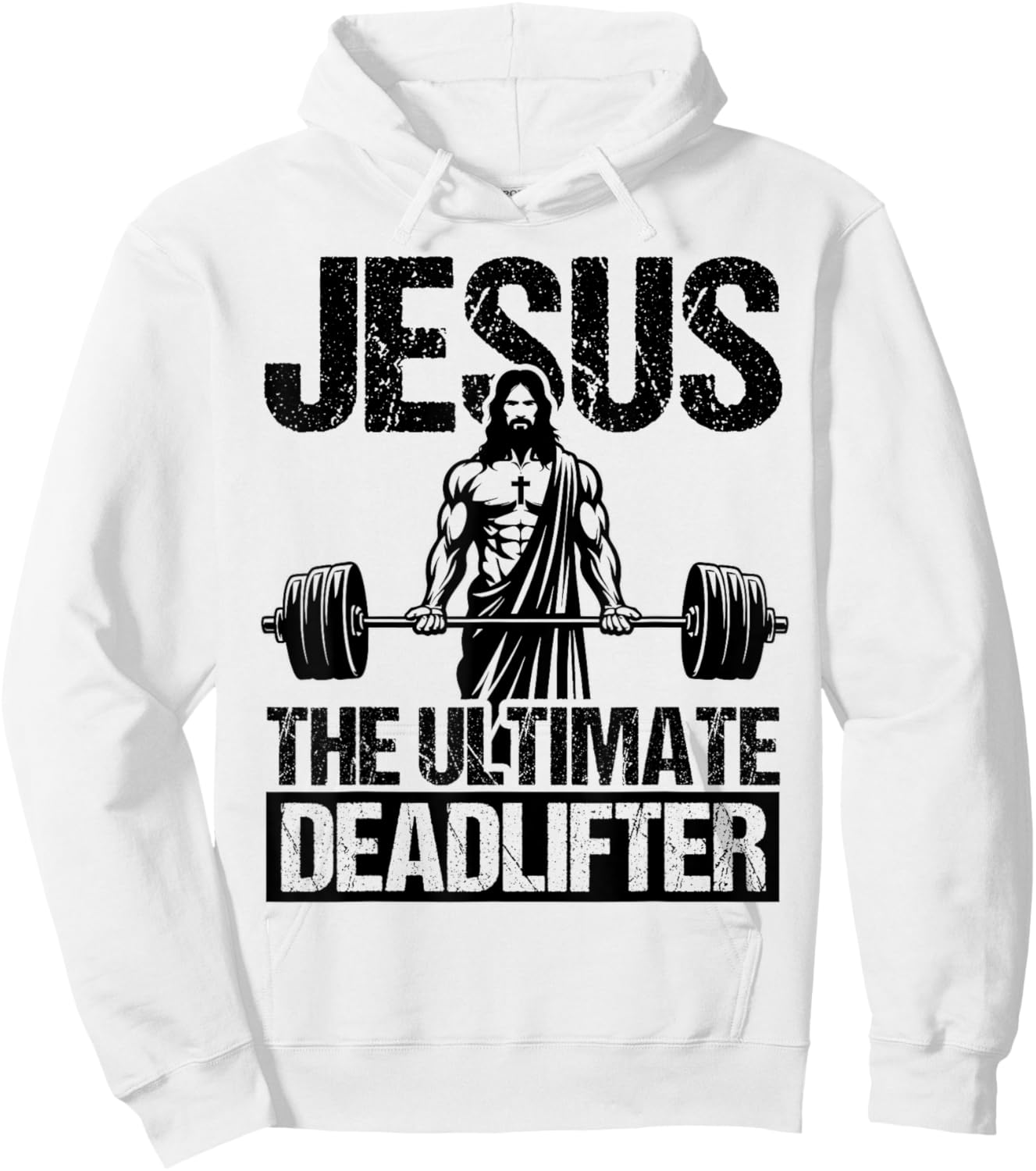 Jesus THE ULTIMATE Deadlifter Jesus Deadlifter Hoodie - Hoodie | White