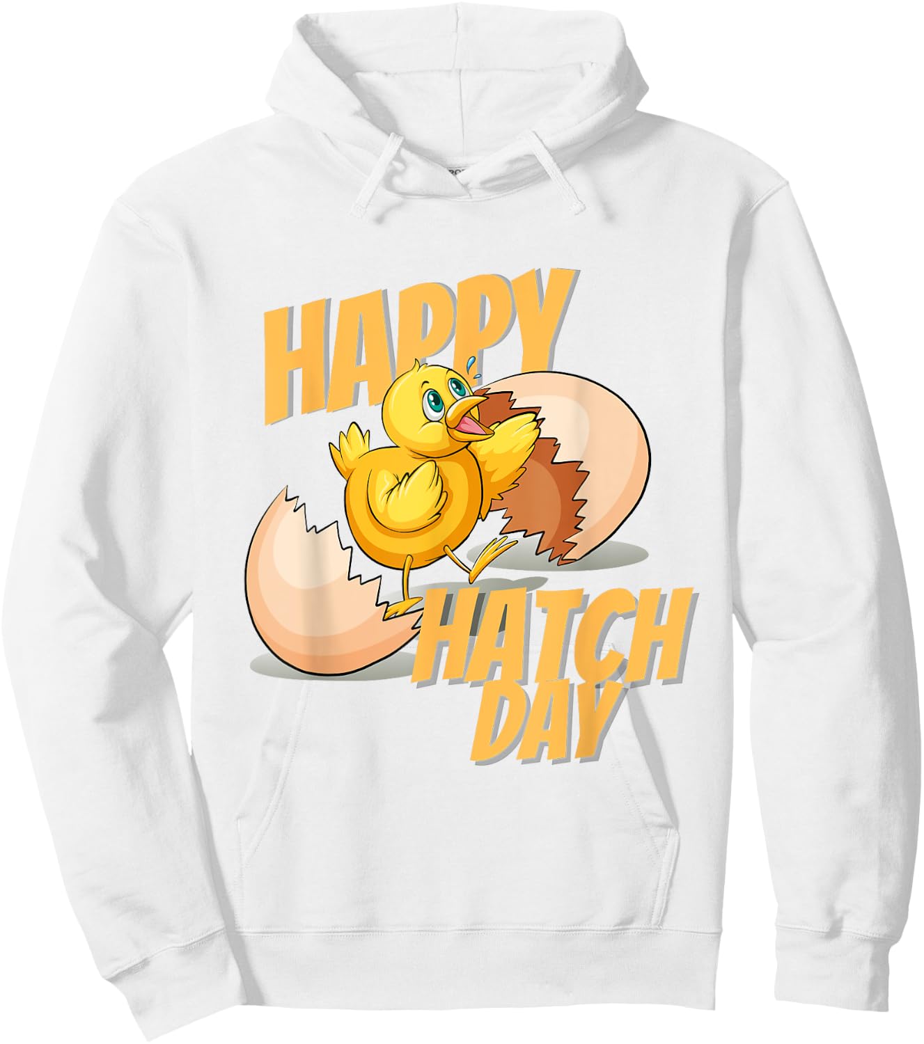 Happy Hatch Day Baby Chicken B-Day Happy Birthday Hoodie - Hoodie | White