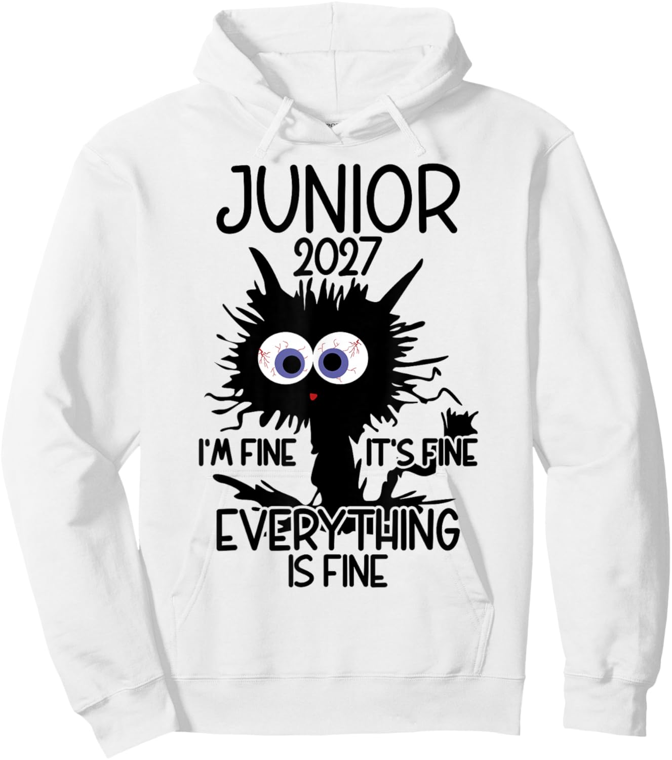 I'm Fine It's Fine Cat Highschool Junior 2027 Hoodie - Hoodie | White