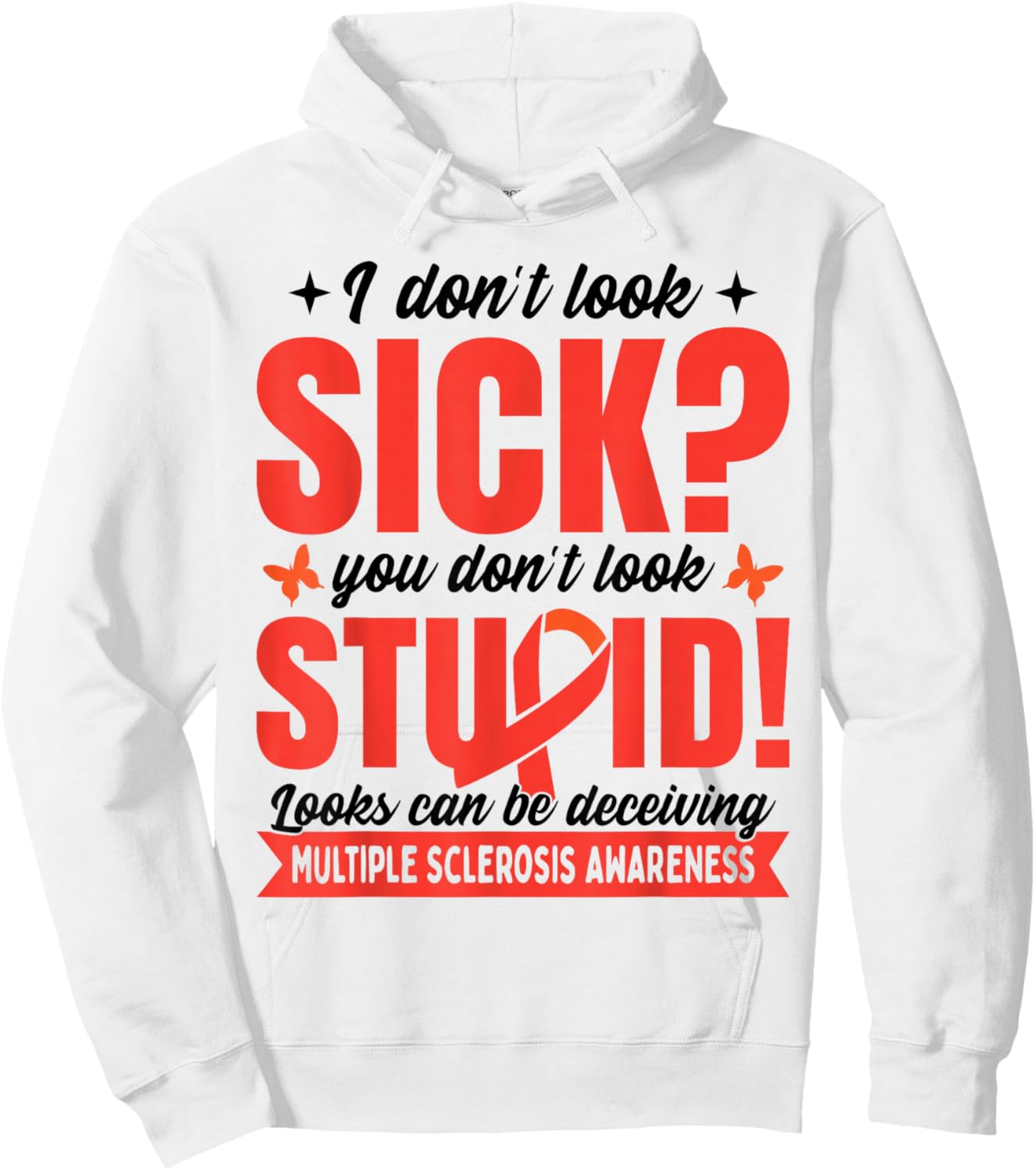 Funny Multiple Sclerosis Awareness Hoodie - Hoodie | White