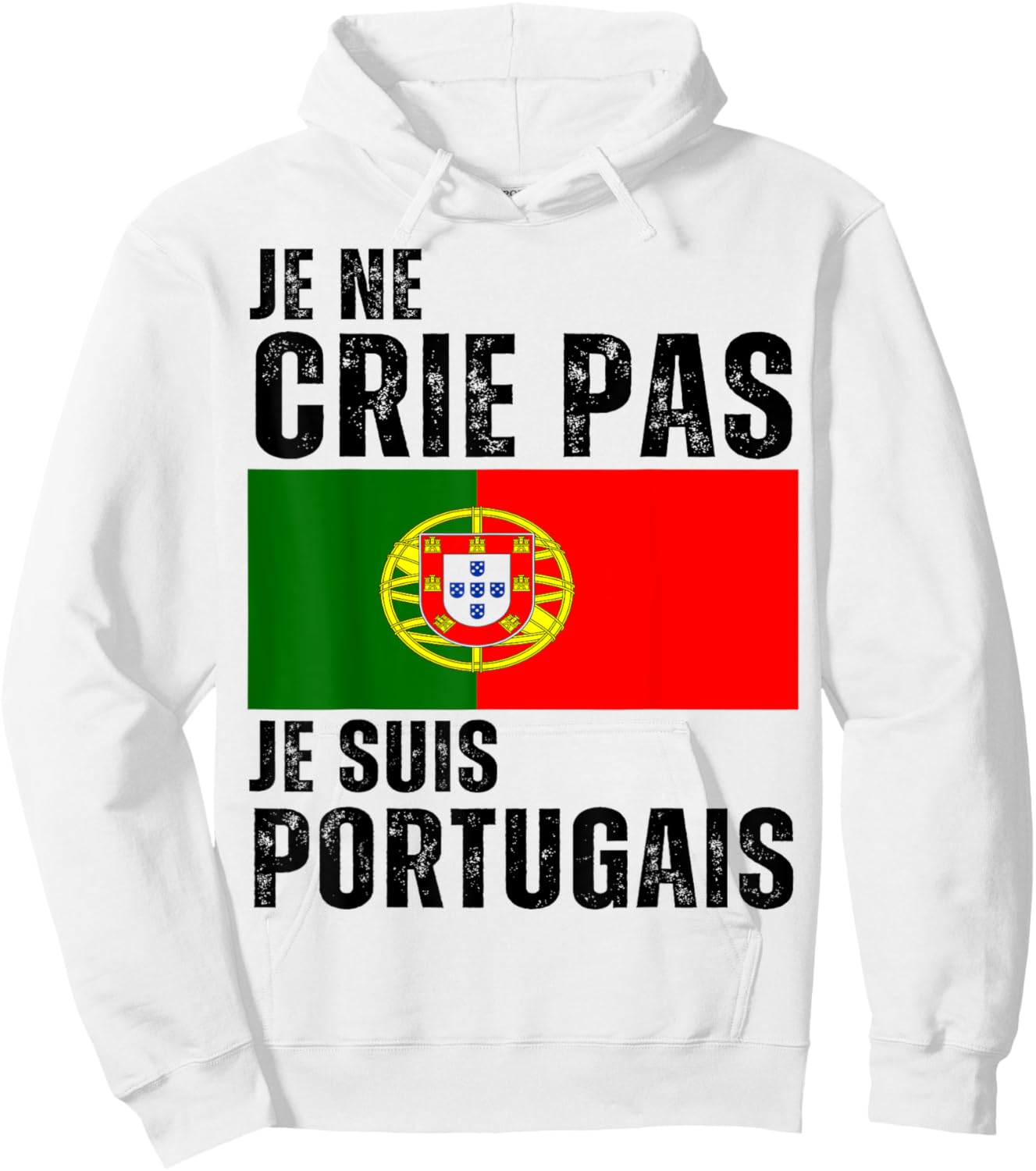 Je Ne Crie Pas Je Suis Portuguese Humour Portugal Gift Hoodie - Hoodie | White