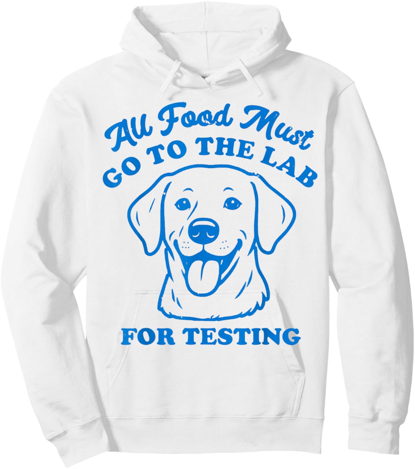 All Food Must go to The Lab for Testing Hoodie - Hoodie | White