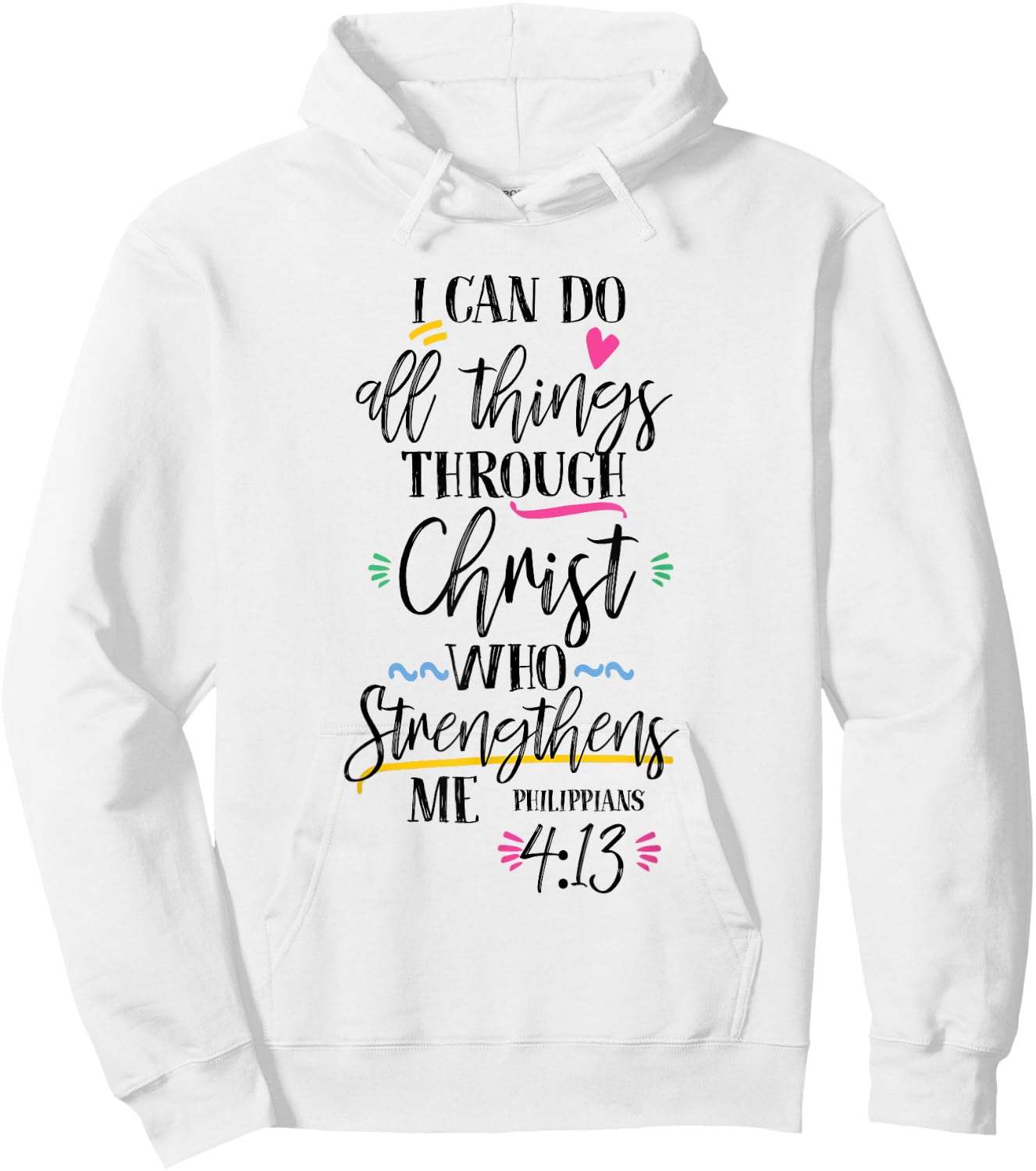 I Can Do All Things Through Christ Who Strengthen Me Hoodie - Hoodie | White