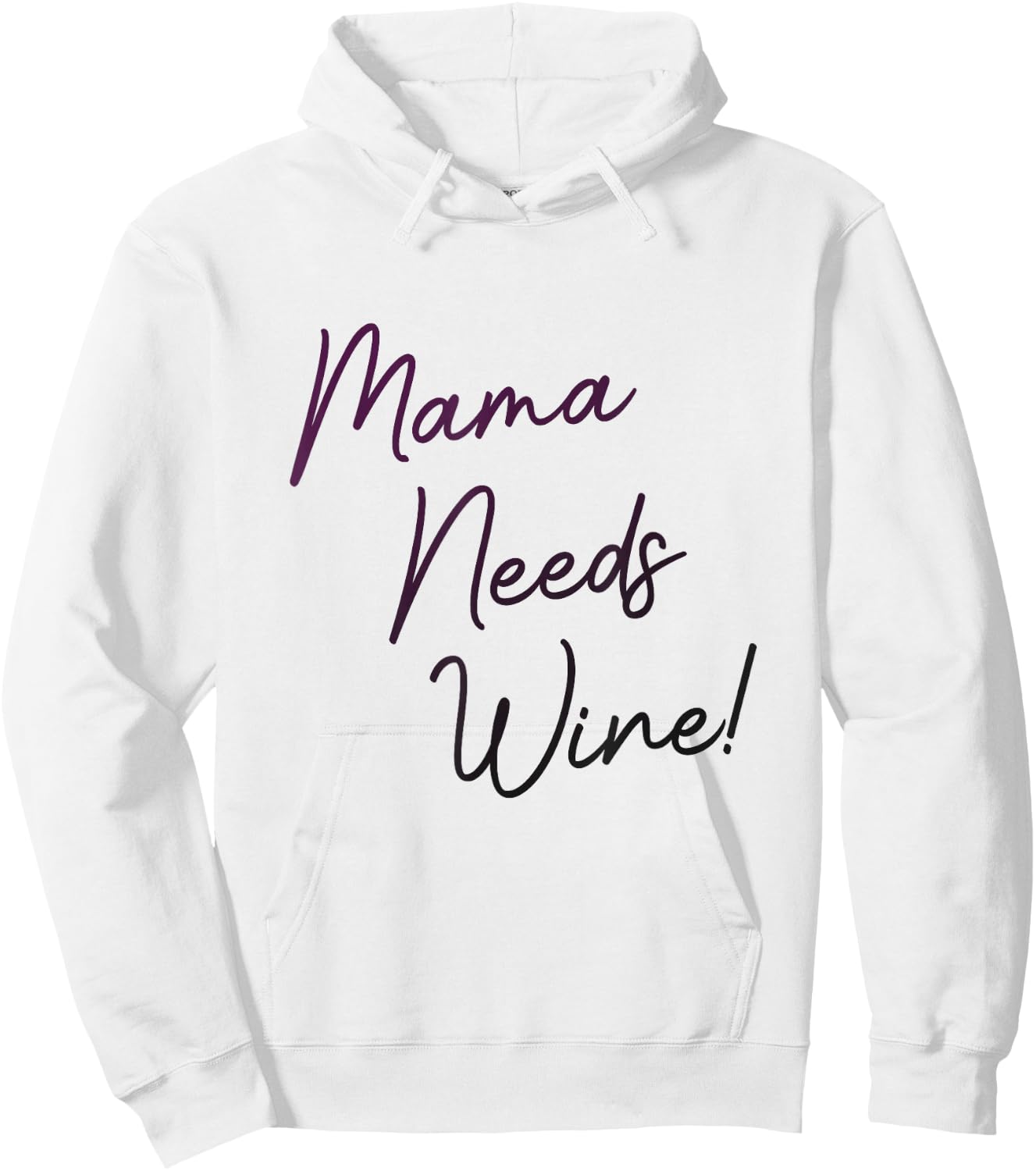 Mama Needs Wine, Funny Mom Party Gag Joke, Cute Script Hoodie - Hoodie | White