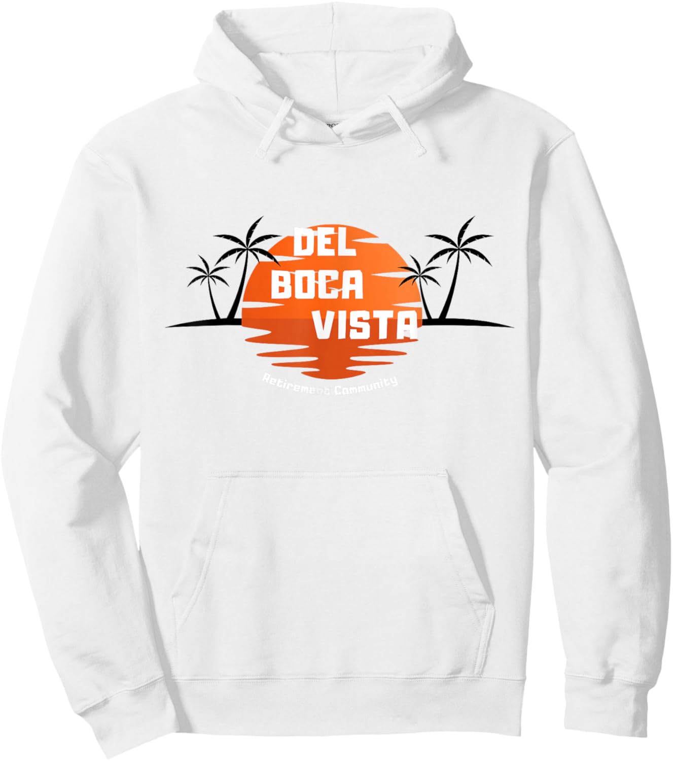 Del Boca Vista Retirement Community Funny Sunset Graphic Hoodie - Hoodie | White