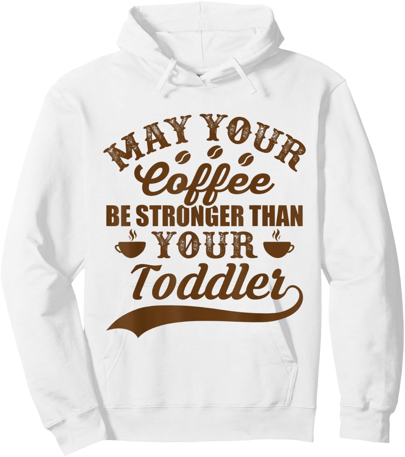Funny May Your Coffee Be Stronger Than Daughter's Toddler Hoodie - Hoodie | White