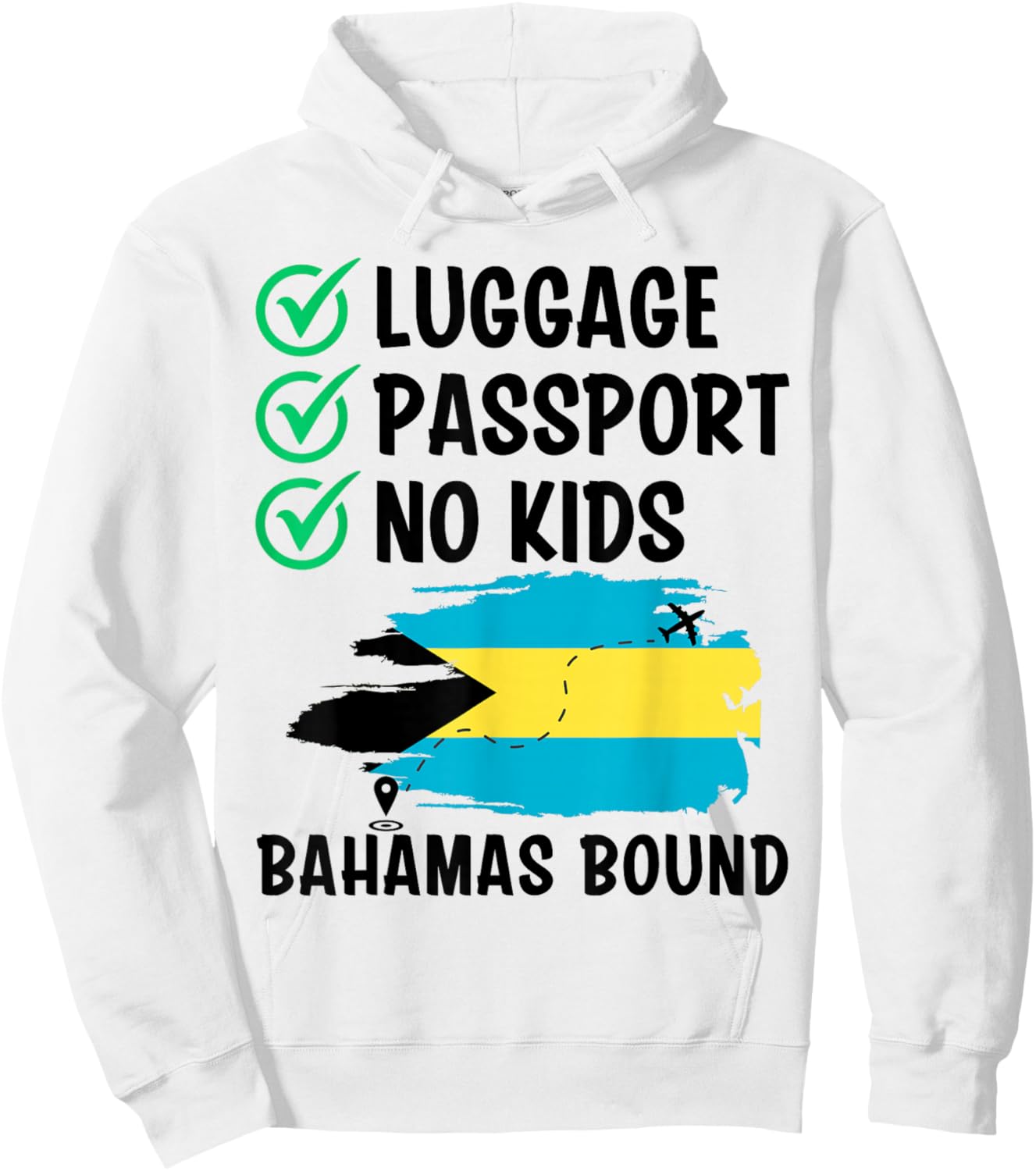 Luggage Passport No Kids Bahamas Bound Travel Solo Traveler Hoodie - Hoodie | White