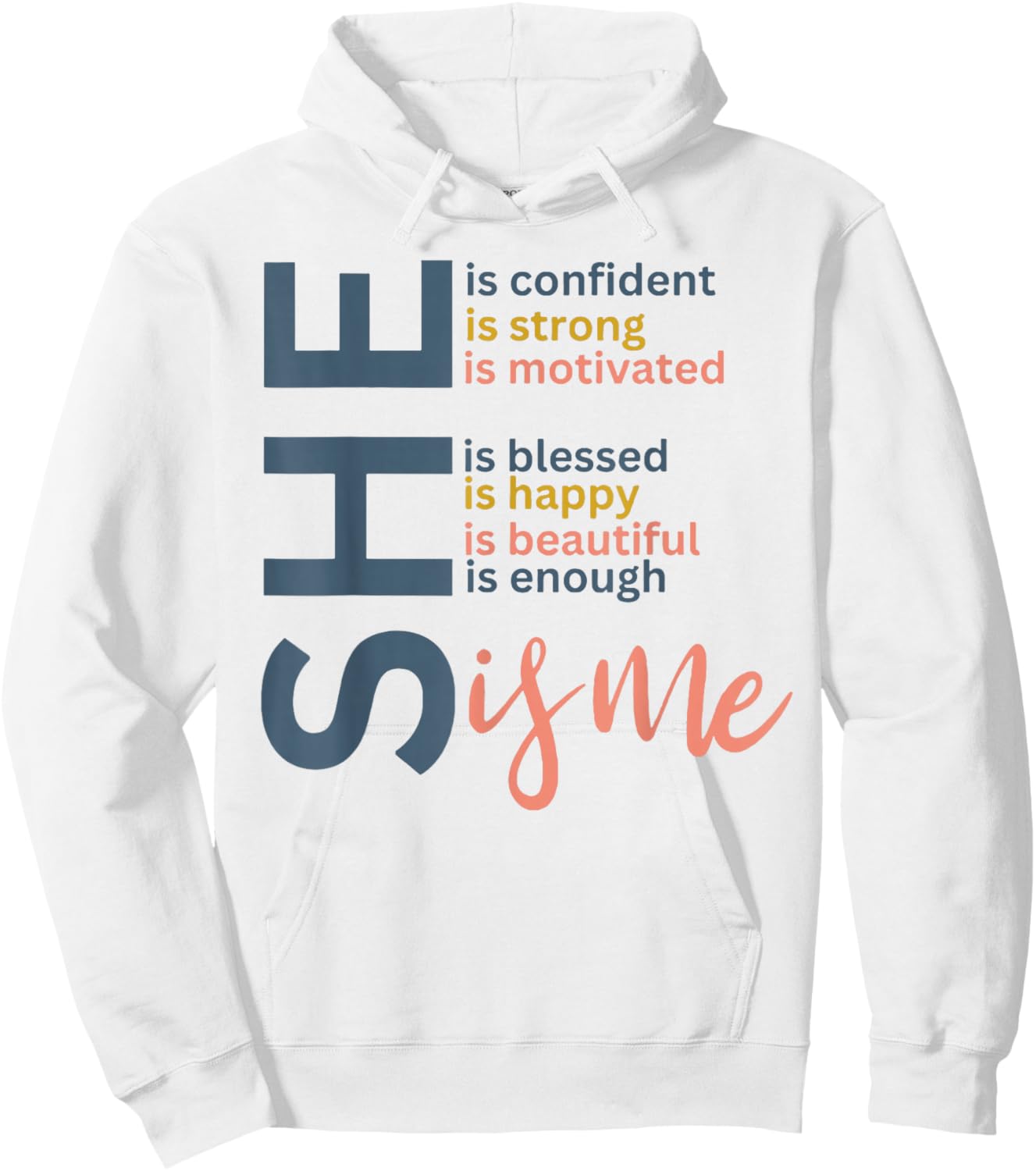 She is Confident She is Strong She is Me Hoodie - Hoodie | White