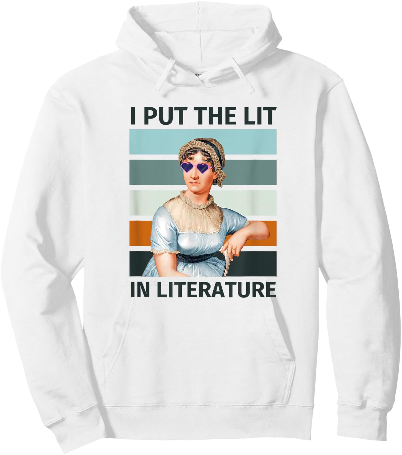 I Put The Lit In Literature Vintage Jane Austen Sunglasses Hoodie - Hoodie | White