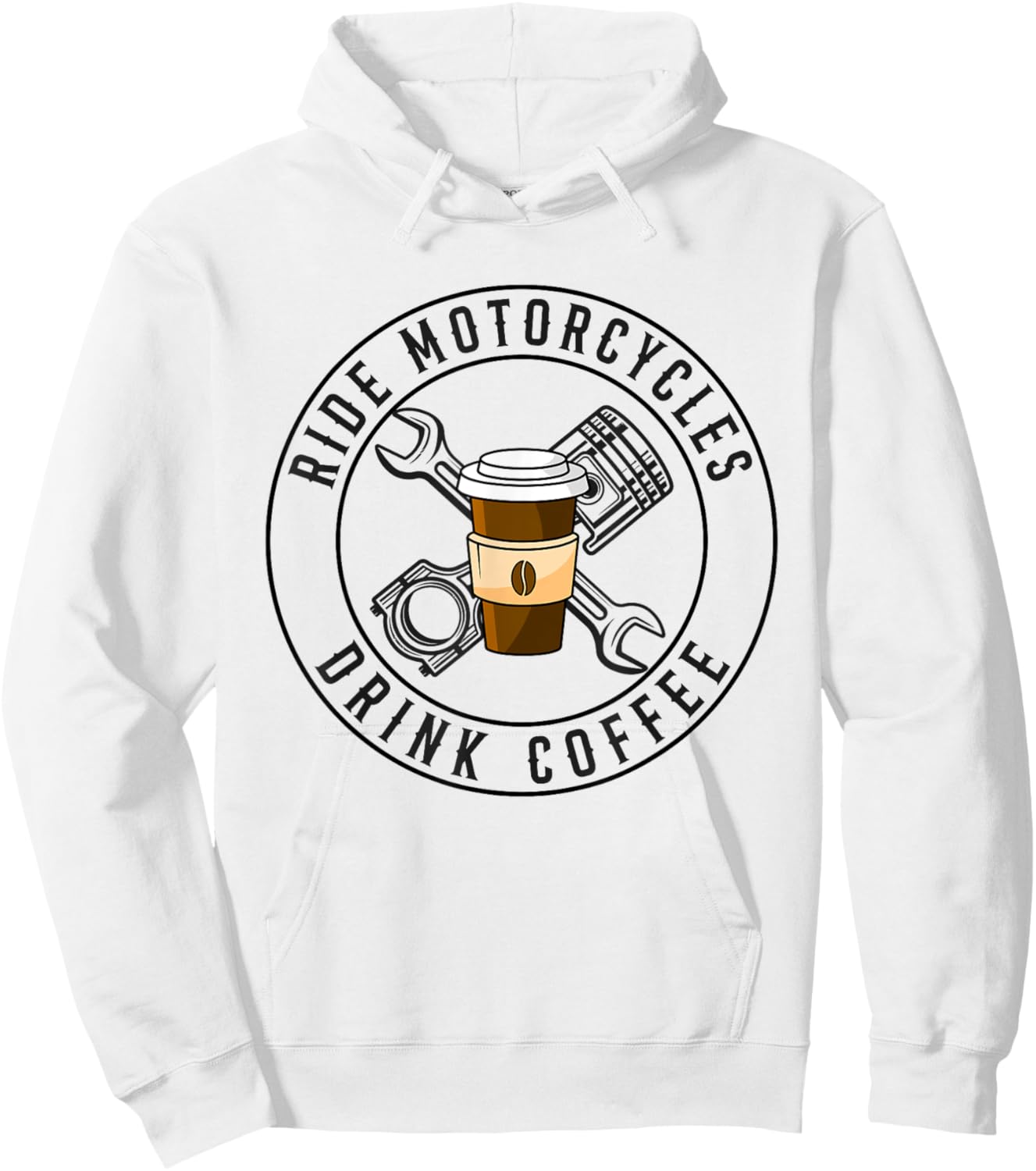 Ride Motorcycles Drink Coffee Funny Riding Lover Biker Hoodie - Hoodie | White