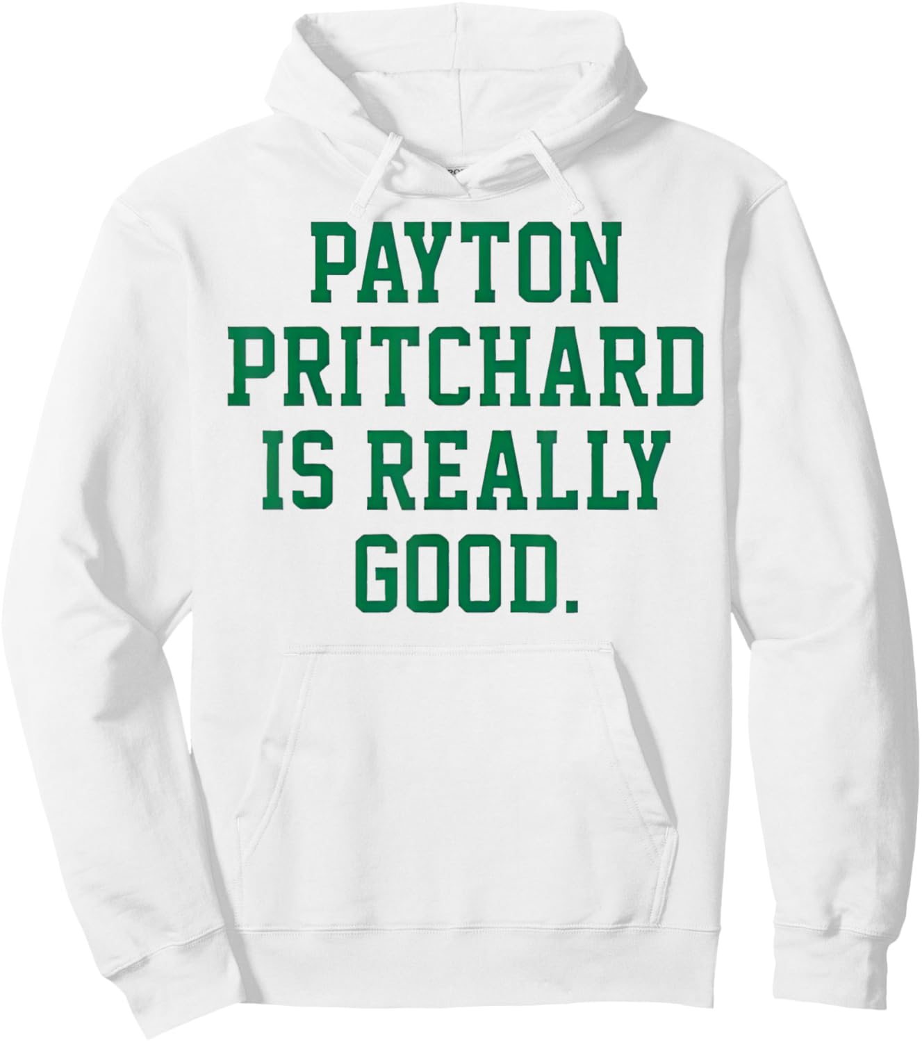 Payton Pritchard is Really Good Hoodie - Hoodie | White