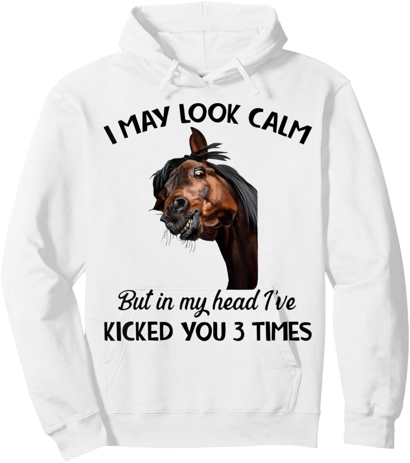 I may look calm but in my head I've kicked you 3 times Hoodie - Hoodie | White
