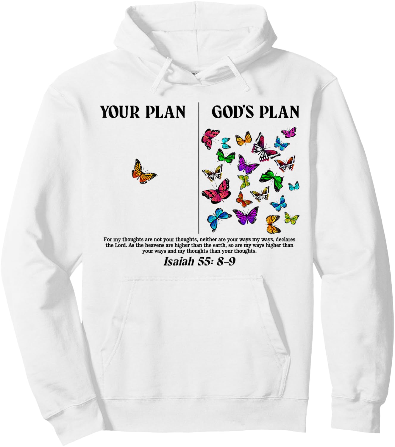 Your Plan And God's Plan Butterflies Isaiah 55:8-9 Hoodie - Hoodie | White
