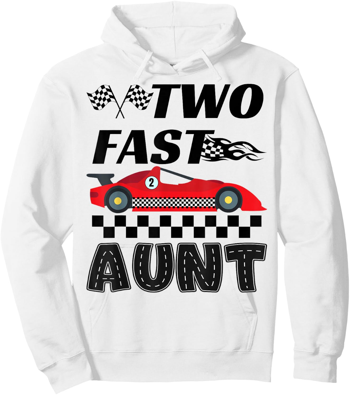 Two Fast Aunt of The Birthday Boy Racing Car Family Hoodie - Hoodie | White