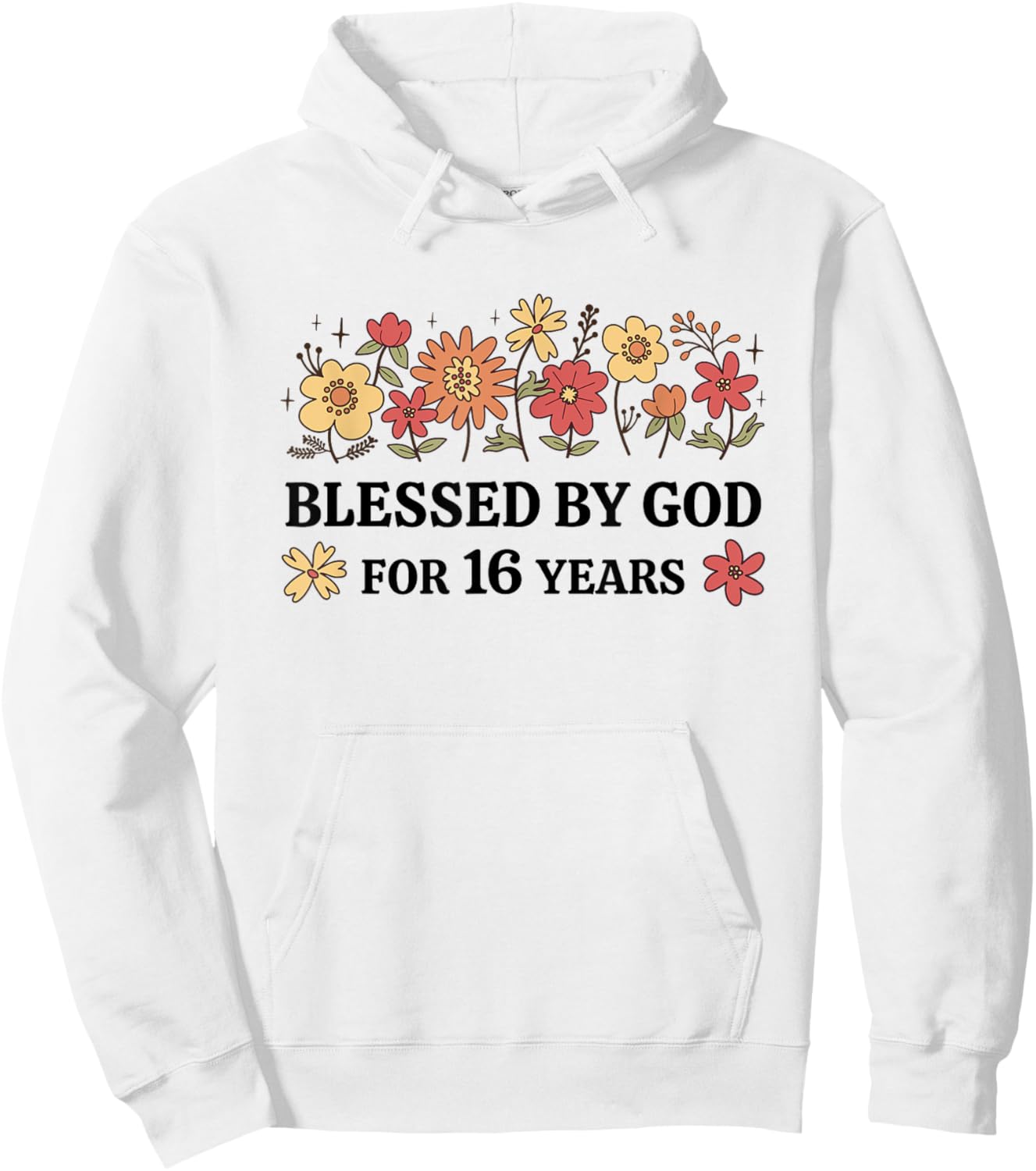 16th Birthday Faith Christian Blessed By God For 16 Years Hoodie - Hoodie | White