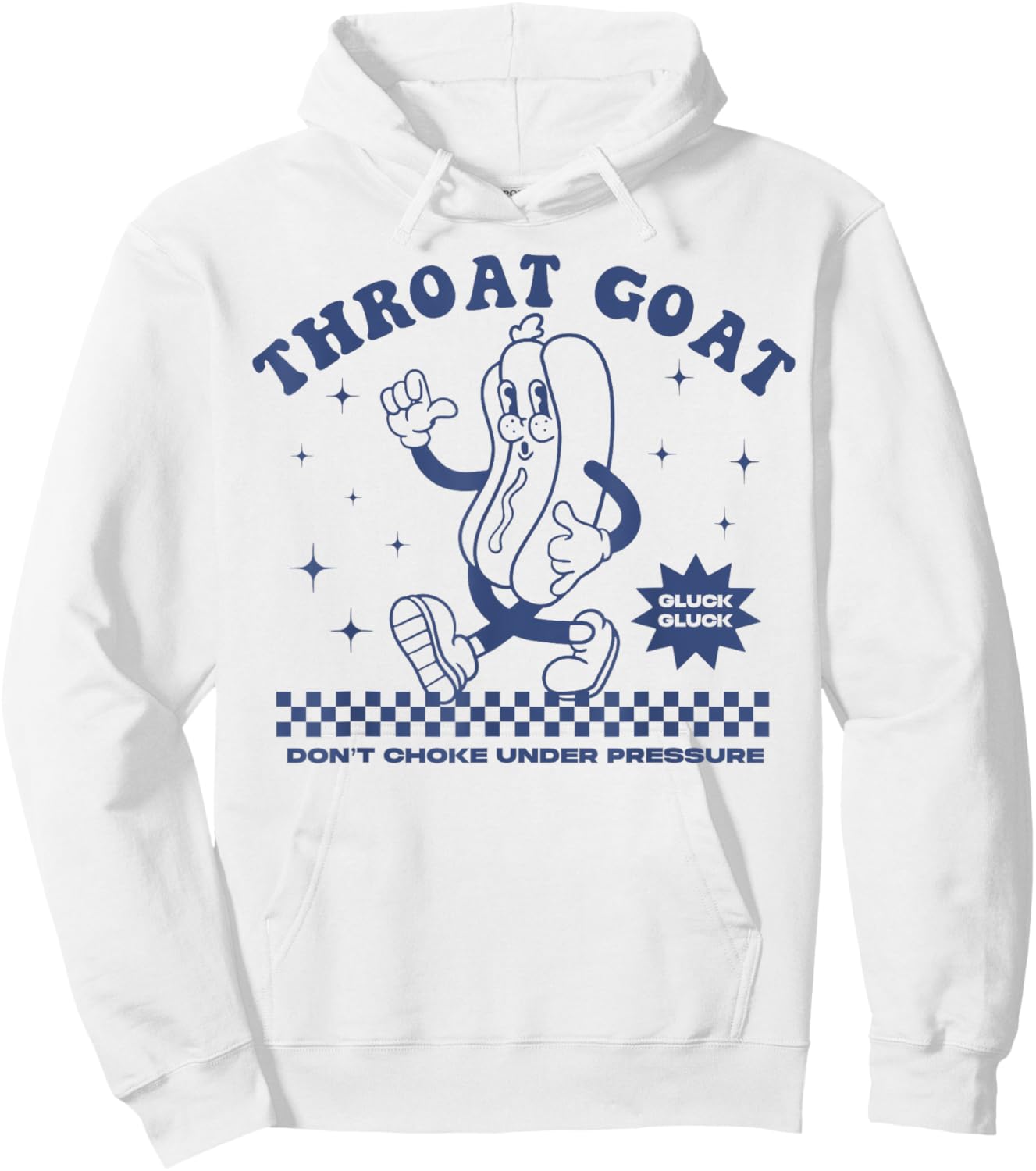Throat Goat Don't Choke Under Pressure Hot Dog Hoodie - Hoodie | White
