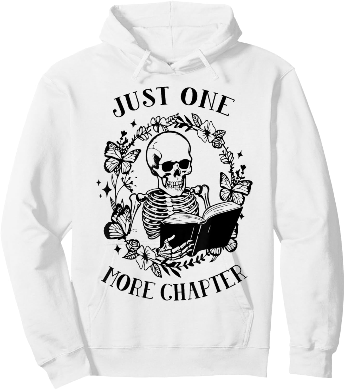 Skeleton Reading Just One More Chapter Funny Book Lover Hoodie - Hoodie | White
