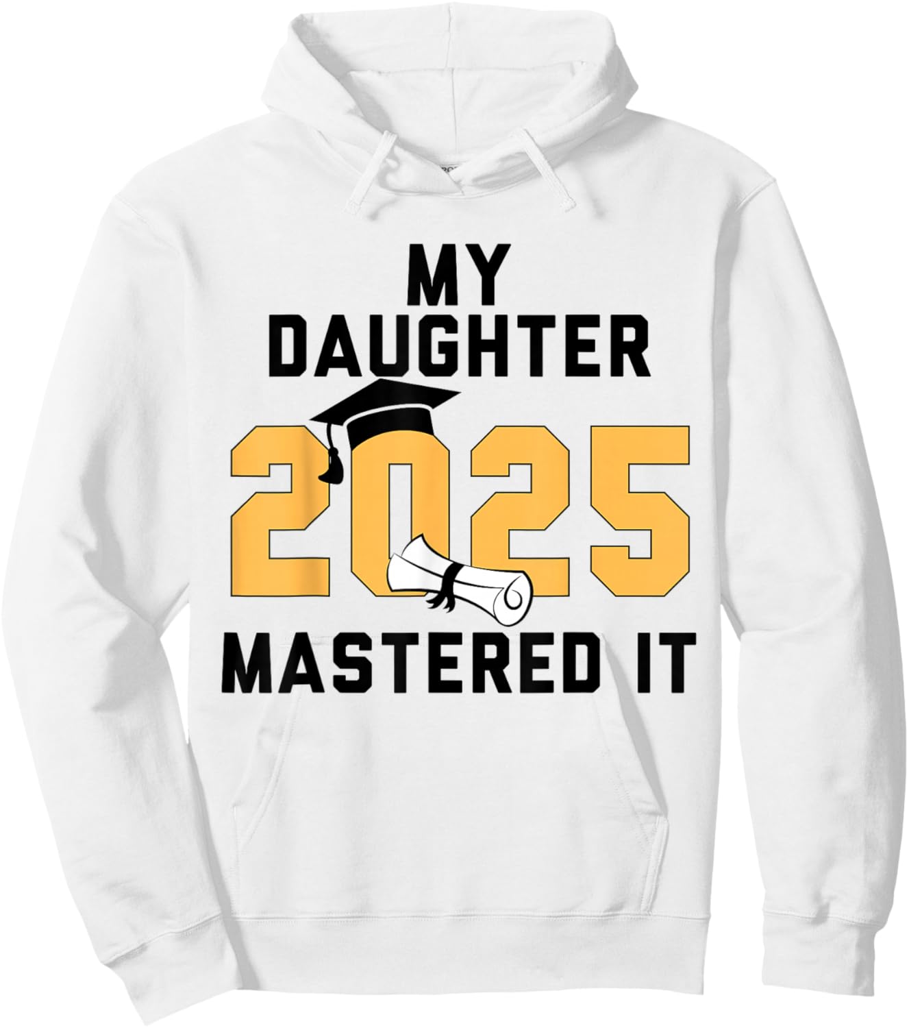 My Daughter Mastered It 2025 Masters Degree Graduation Hoodie - Hoodie | White