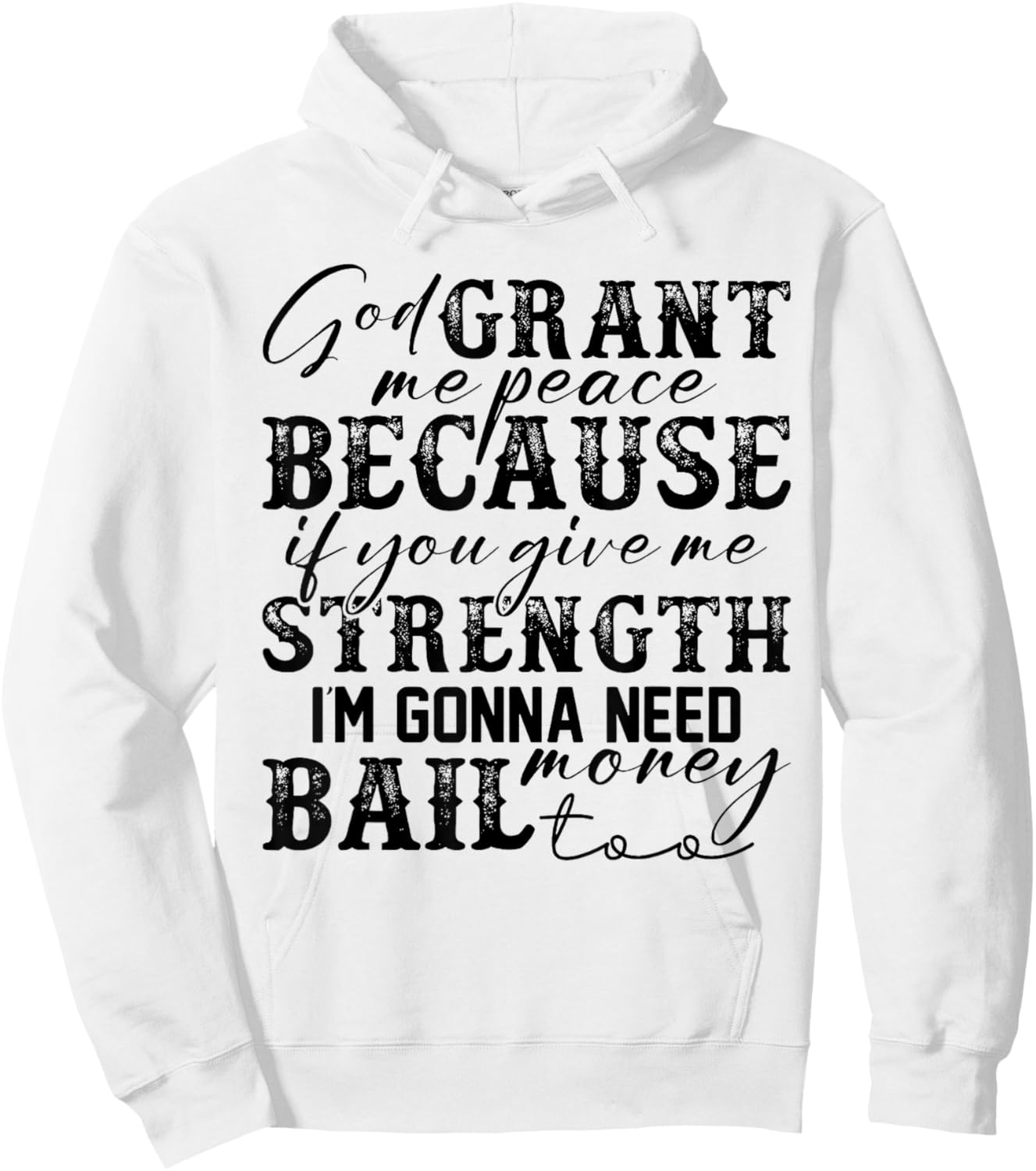 God Grant Me Peace Strength Funny Christian Faith Jesus Hoodie - Hoodie | White