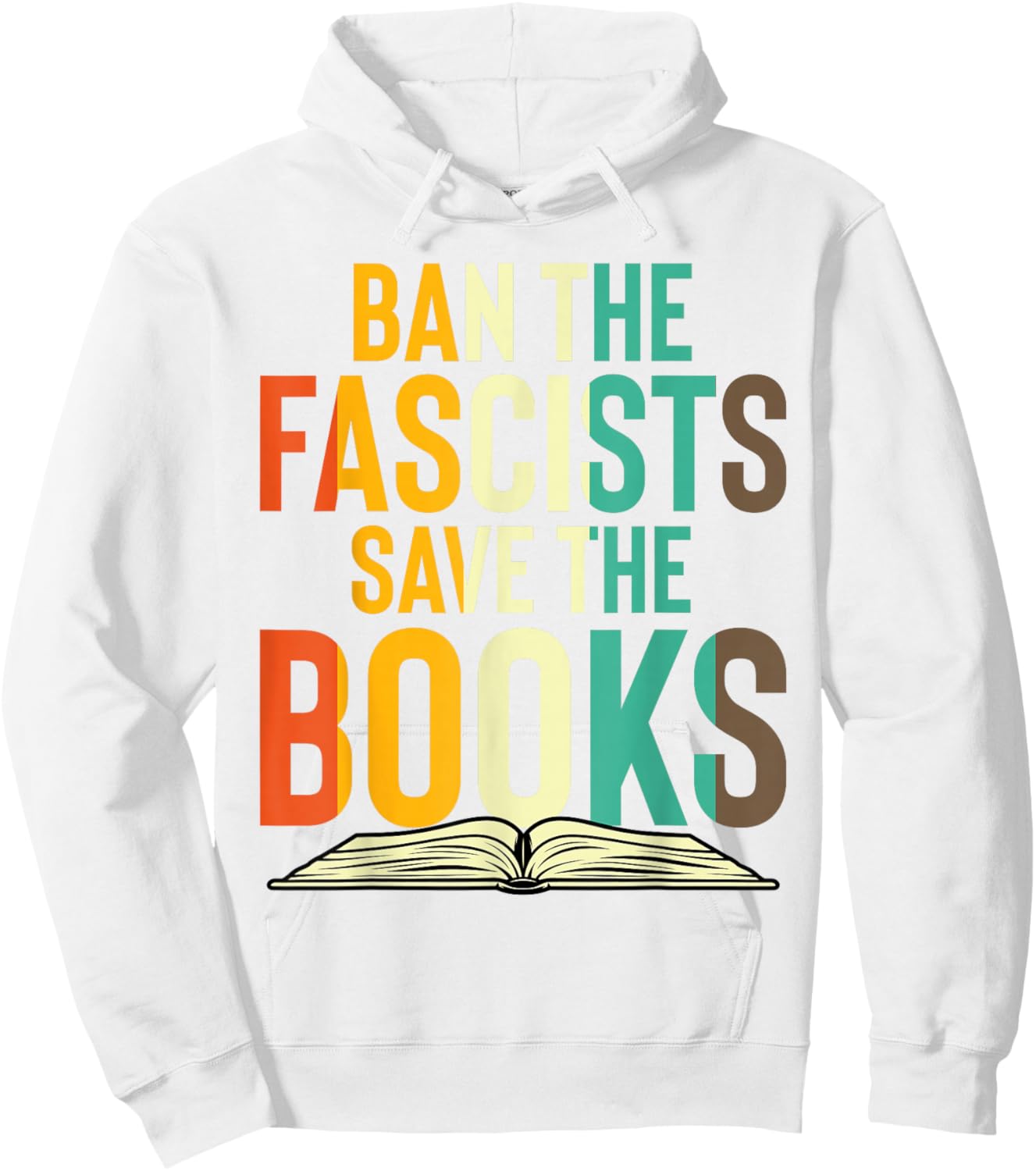 Ban The Fascists Save The Books Book Lover Worm Nerd Hoodie - Hoodie | White