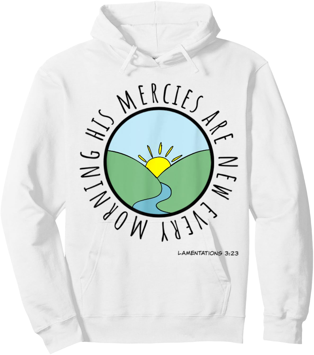Lamentations 3:23 His Mercies New Every Morning Bible Verse Hoodie - Hoodie | White