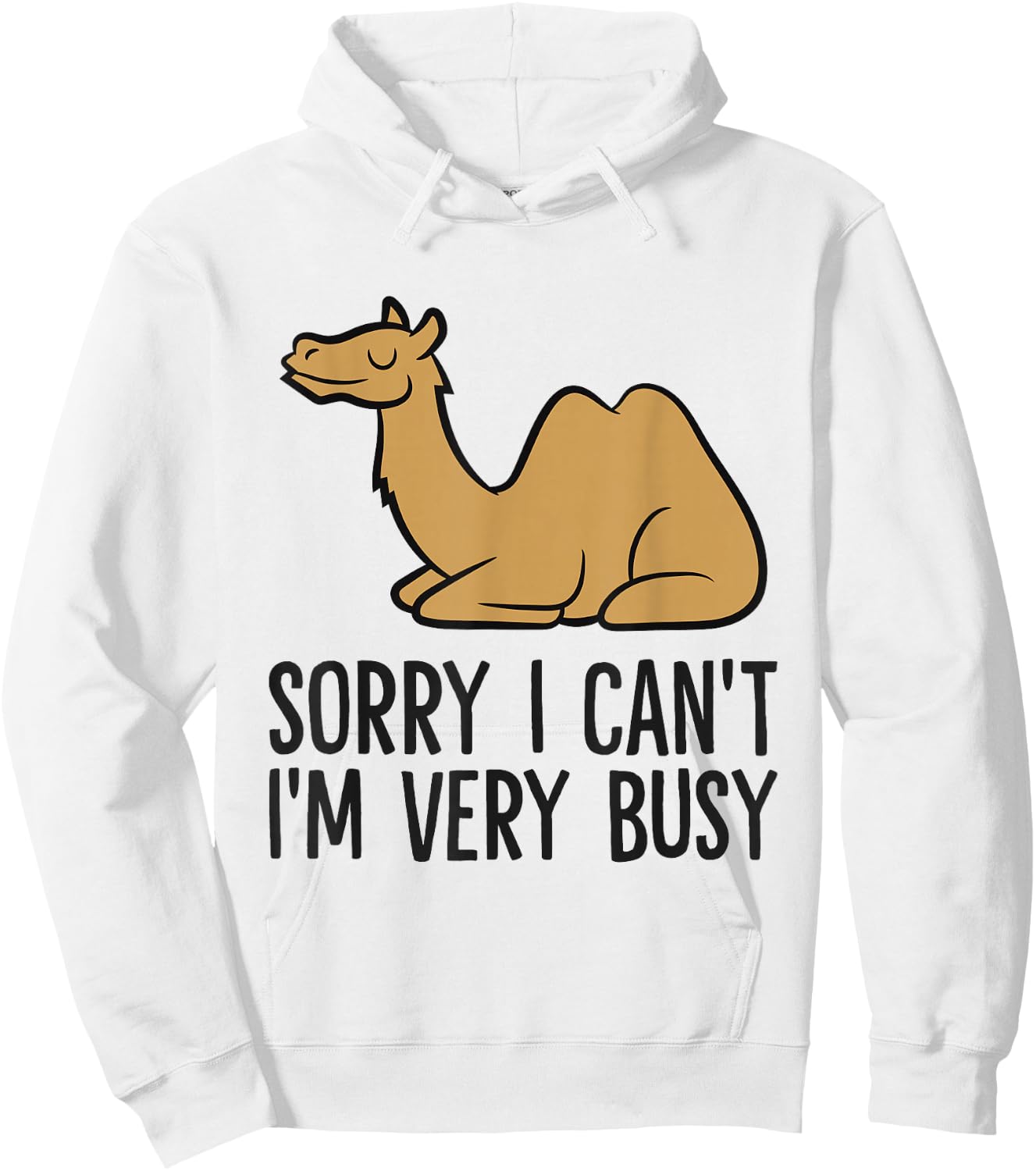 Camel Sorry I Can't I'm Very Busy Funny Camel Pajama Hoodie - Hoodie | White