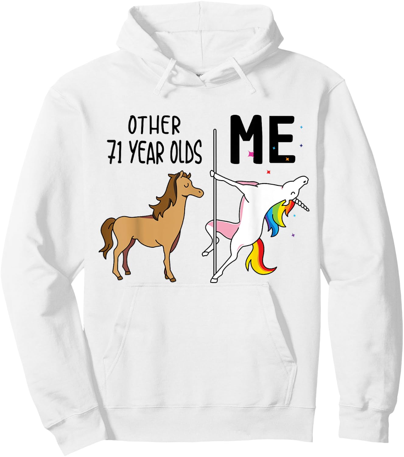 Other Unicorn 71 Year Olds Birthday And Me Gift Hoodie - Hoodie | White