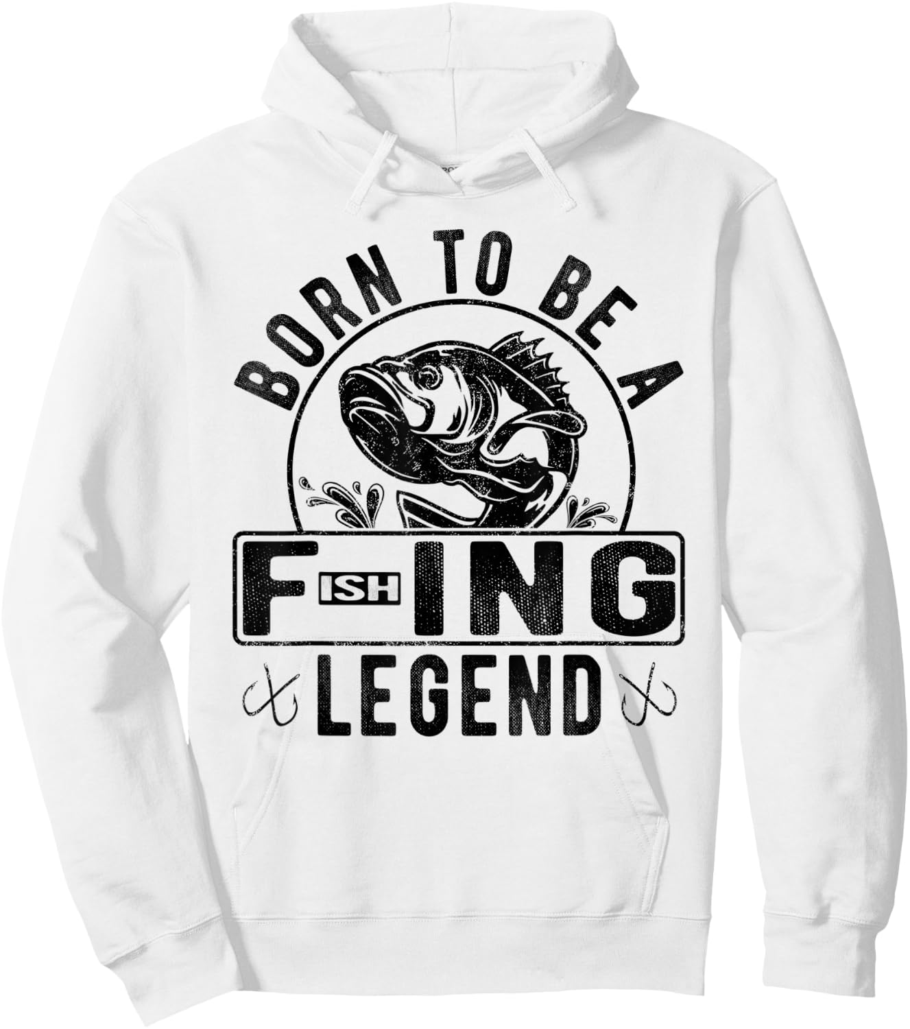 Born To Be A Fishing Legend Funny Sarcastic Fishing Humor Hoodie - Hoodie | White