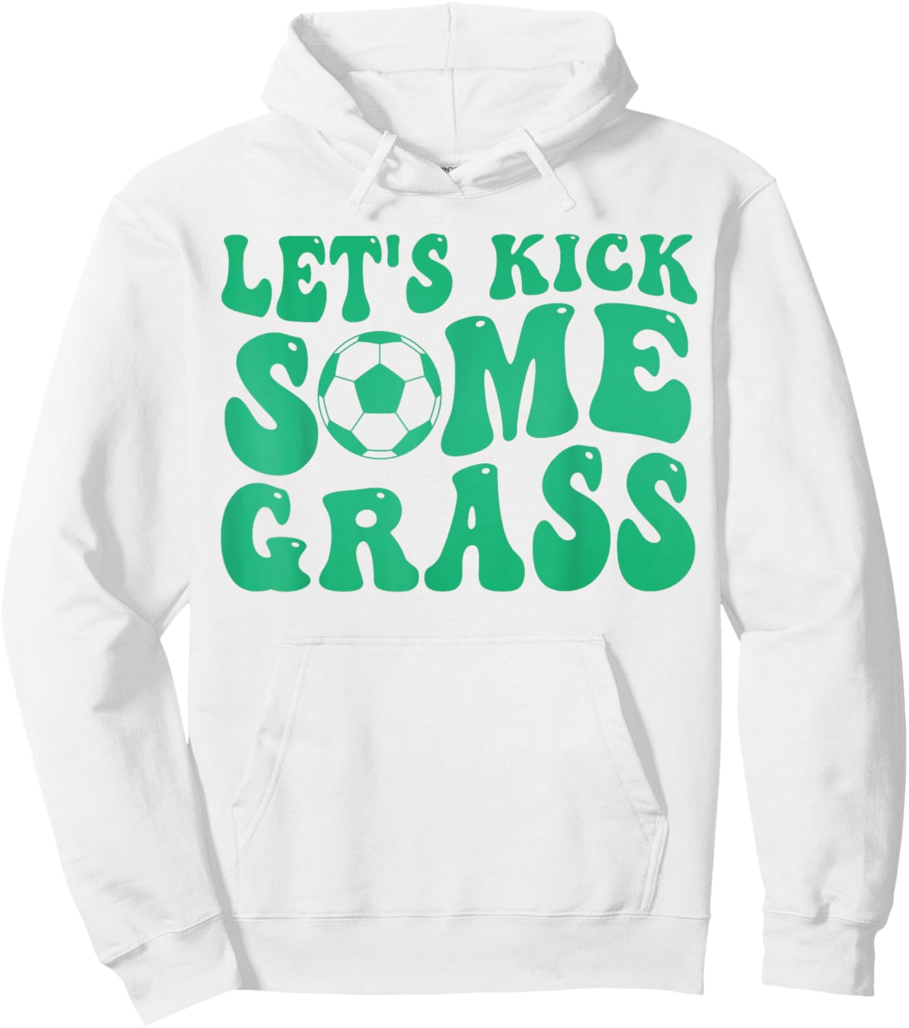 Let’s kick Some Grass Funny Soccer Player Hoodie - Hoodie | White