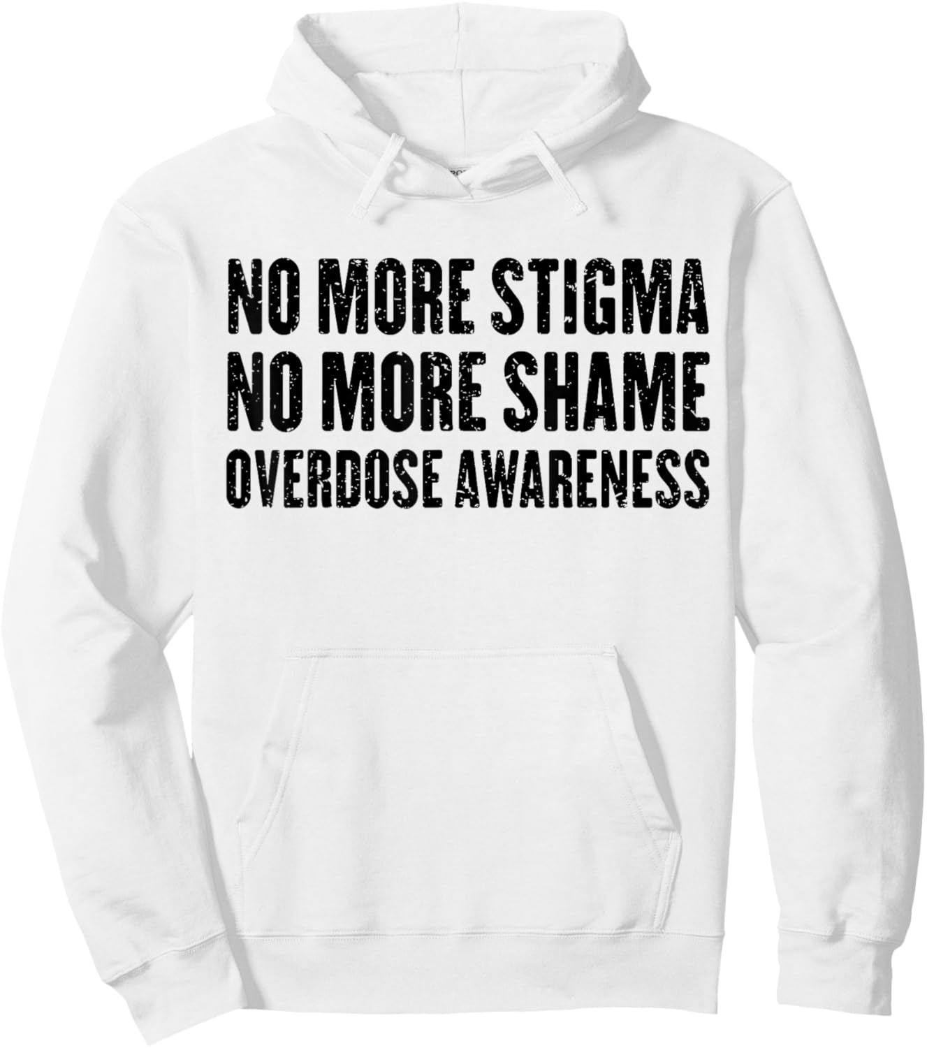 No More Stigma No More Shame Overdose Awareness Hoodie - Hoodie | White
