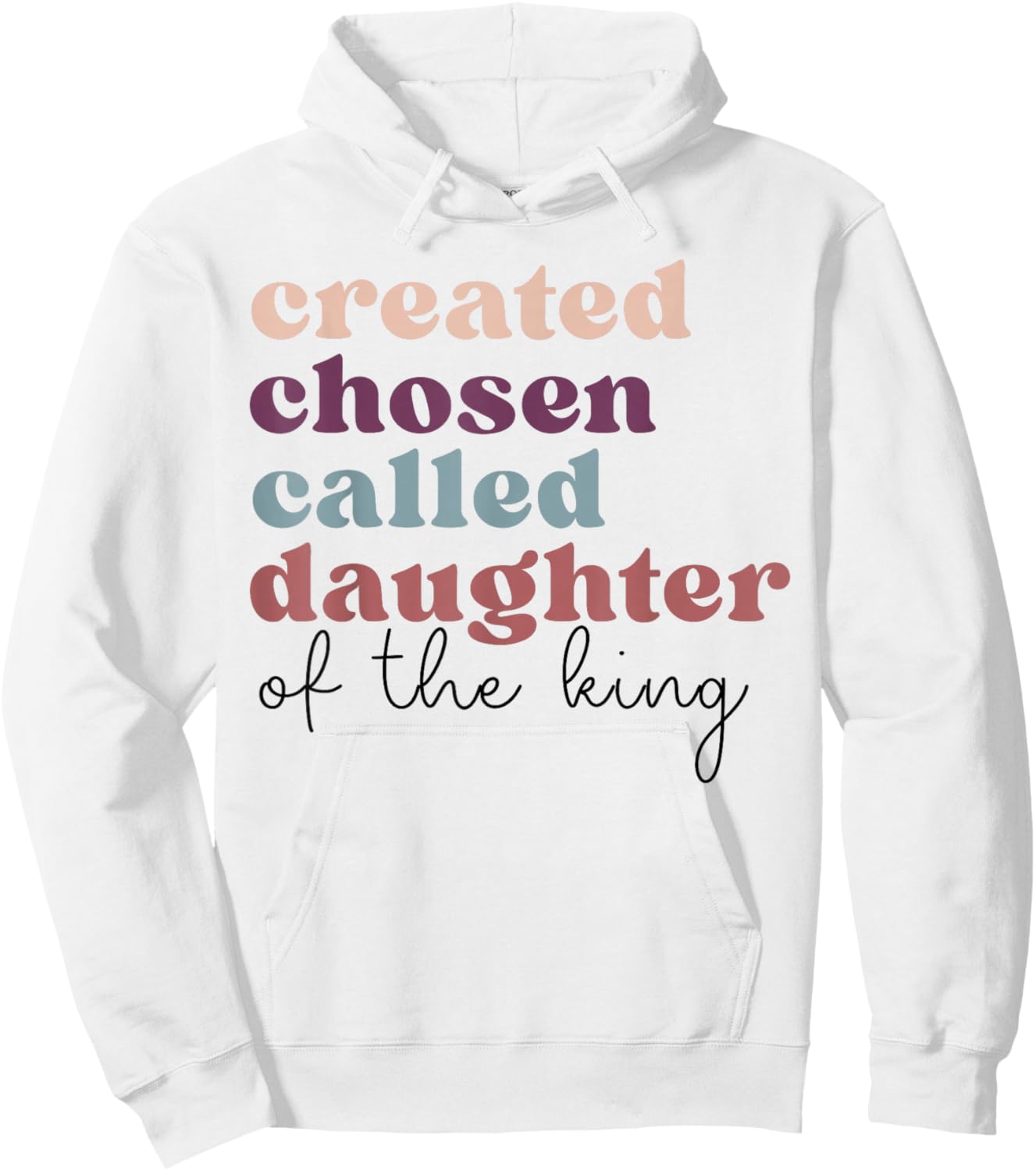 Created Chosen Called Daughter of The-King Biblical Hoodie - Hoodie | White