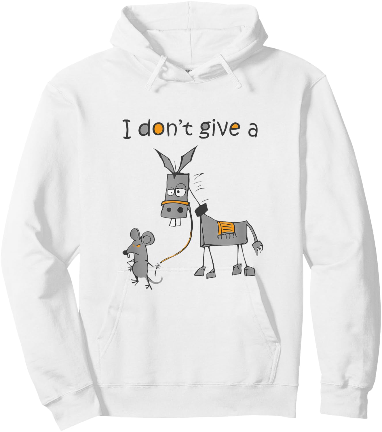 I Don't Give A Rat Ass Donkey And Mouse Walking Funny Hoodie - Hoodie | White