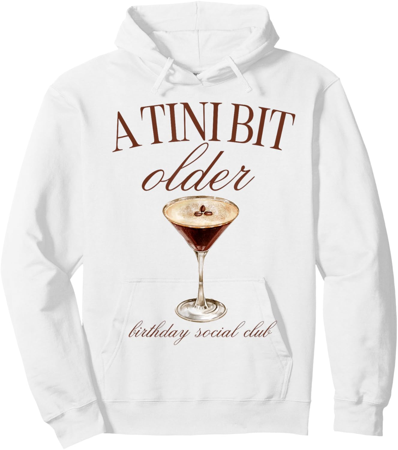 A Tini Bit Older Espresso Martini Birthday Matching Hoodie - Hoodie | White