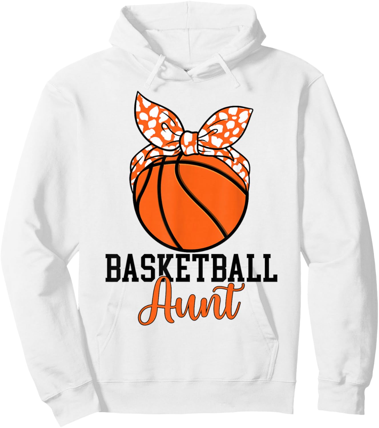 Basketball Aunt Proud Basketball Player Auntie Hoodie - Hoodie | White
