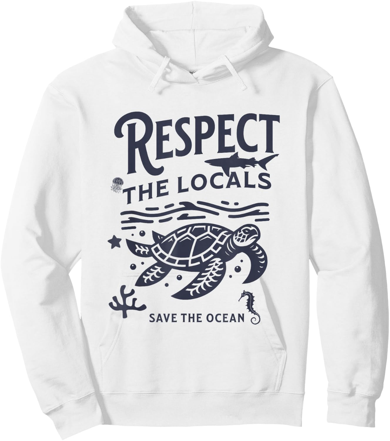 Respect Locals Save the Ocean Retro Animal Lover Hoodie - Hoodie | White
