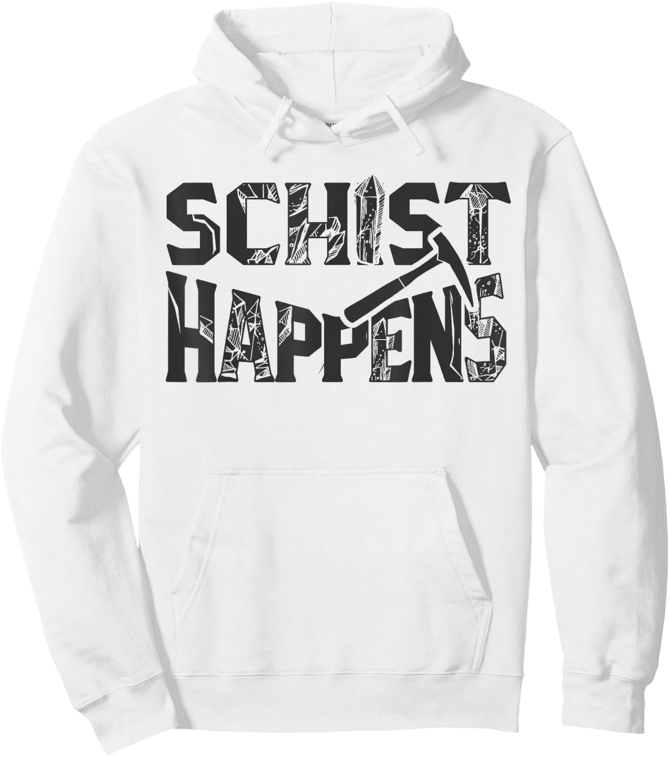 Schist Happens Funny Rock Geology Geologist Gift Hoodie - Hoodie | White