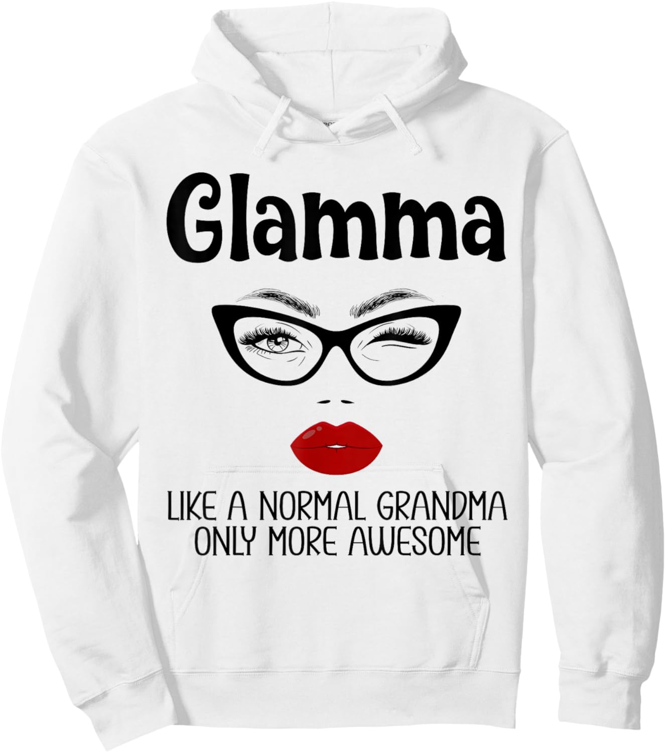 Glamma Like A Normal Grandma Only More Awesome Funny Glamma Hoodie - Hoodie | White