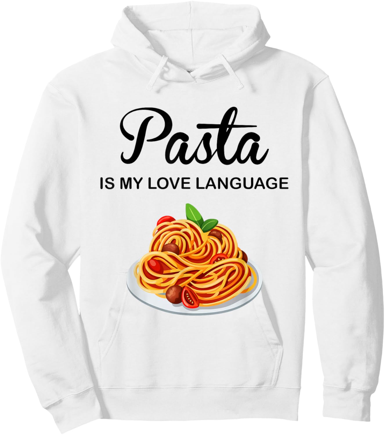 Pasta Is My Love Language Funny Italian Food Pasta Is Life Hoodie - Hoodie | White