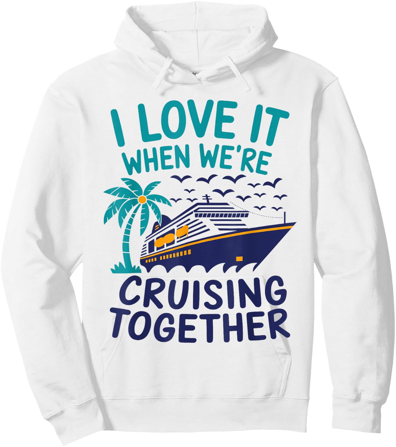 Hawaii Summer Family I Love It When We're Cruising Together Hoodie - Hoodie | White